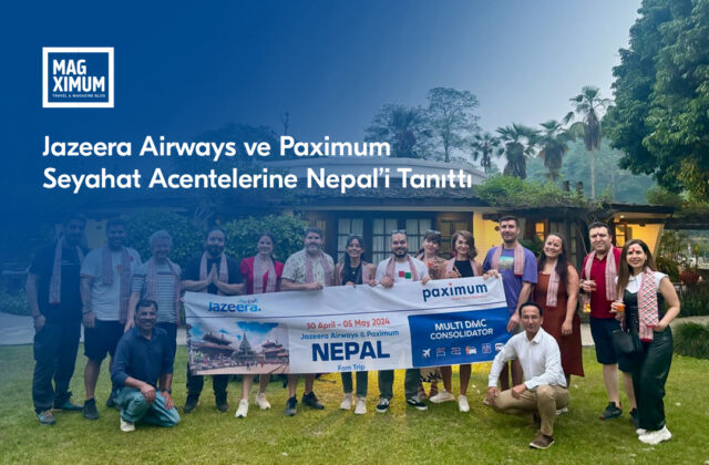 Jazeera Airways ve Paximum Seyahat Acentelerine Nepal’i Tanıttı